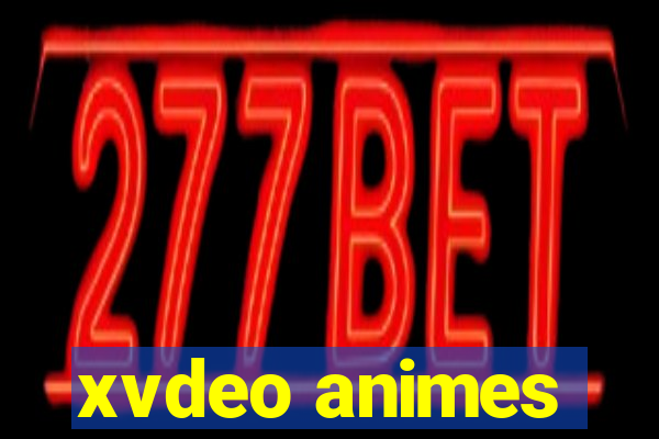 xvdeo animes